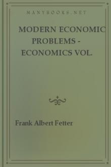 Modern Economic Problems - Economics Vol. II by Frank Albert Fetter