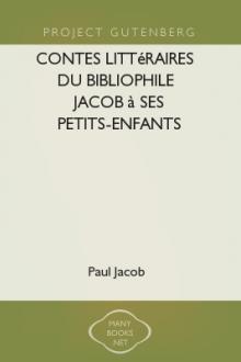 Contes littéraires du bibliophile Jacob à ses petits-enfants by Paul Lacroix