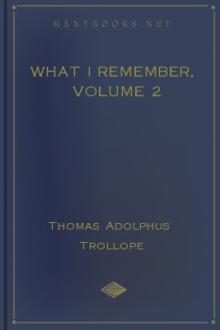 What I Remember, Volume 2 by Thomas Adolphus Trollope