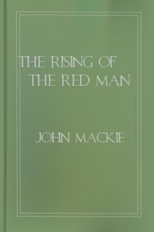 The Rising of the Red Man by John Mackie