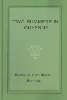 Two Summers in Guyenne by Edward Harrison Barker