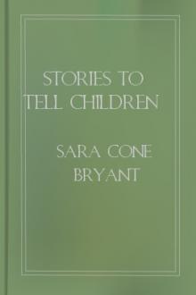 Stories to Tell Children by Sara Cone Bryant