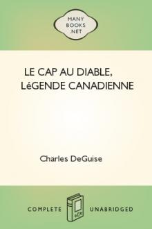 Le Cap au Diable, Légende Canadienne by Charles DeGuise
