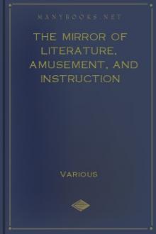 The Mirror Of Literature, Amusement, And Instruction by Various
