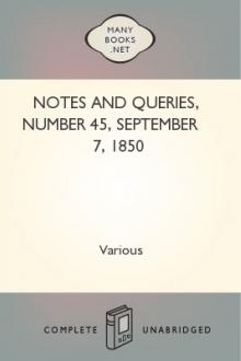 Notes and Queries, Number 45, September 7, 1850 by Various