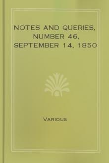 Notes and Queries, Number 46, September 14, 1850 by Various