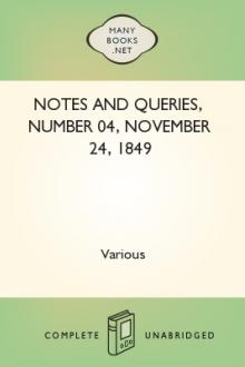 Notes and Queries, Number 04, November 24, 1849 by Various