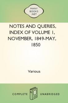 Notes and Queries, Index of Volume 1, November, 1849-May, 1850 by Various