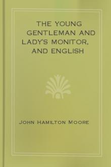 The Young Gentleman and Lady's Monitor, and English Teacher's Assistant by John Hamilton Moore