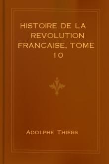 Histoire de la Revolution francaise, Tome 10 by Adolphe Thiers