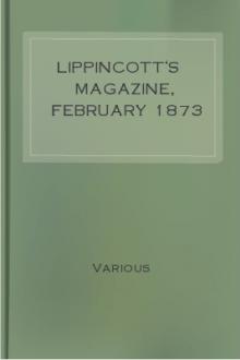 Lippincott's Magazine, February 1873 by Various