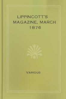 Lippincott's Magazine, March 1876 by Various