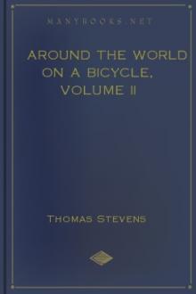 Around the World on a Bicycle, Volume II by Thomas Stevens