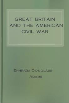 Great Britain and the American Civil War by Ephraim Douglass Adams