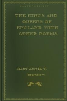 The Kings and Queens of England with Other Poems by Mary Ann H. T. Bigelow