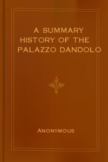 A Summary History of the Palazzo Dandolo by Anonymous