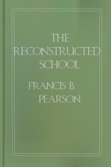 The Reconstructed School by Francis B. Pearson