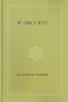 If Only etc. by Augustus Harris, Francis Charles Philips