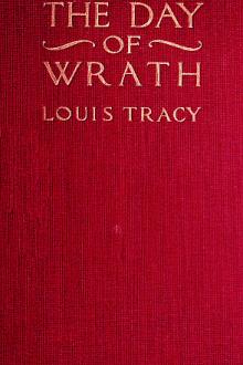 The Day of Wrath by Louis Tracy
