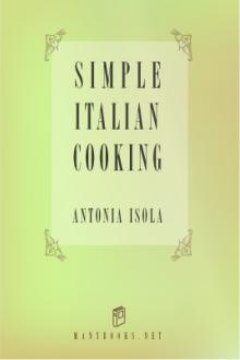 Simple Italian Cookery by Antonia Isola