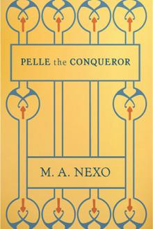 Pelle the Conqueror  by Martin Anderson Nexø