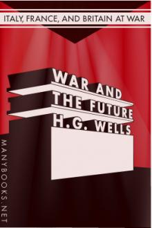 War and the Future by H. G. Wells