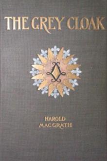 The Grey Cloak by Harold MacGrath
