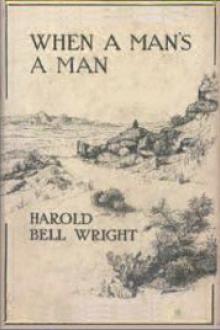 When A Man's A Man by Harold Bell Wright