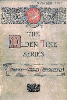 The Olden Time Series, Vol. 5: Some Strange and Curious Punishments by Henry M. Brooks