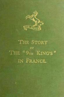 The Story of the ''9th King's'' in France by Enos Herbert Glynne Roberts