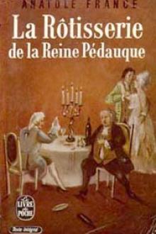 La Rôtisserie de la Reine Pédauque by Anatole France