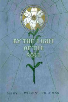 By the Light of the Soul by Mary E. Wilkins