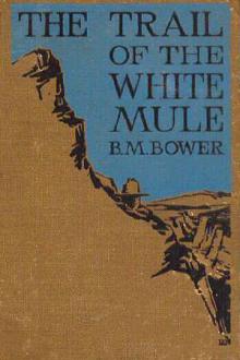 The Trail of the White Mule by B. M. Bower