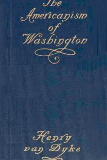The Americanism of Washington by Henry van Dyke