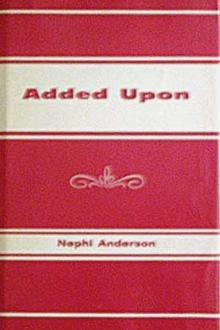 Added Upon by Nephi Anderson