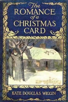 The Romance of a Christmas Card by Kate Douglas Smith Wiggin