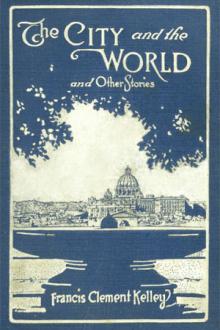 The City and the World by Francis Clement Kelley