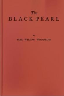 The Black Pearl by Mrs. Wilson Woodrow