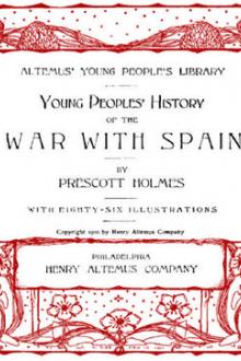 Young Peoples' History of the War with Spain by Prescott Holmes