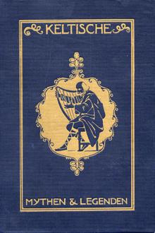 Keltische Mythen and Legenden by T. W. Rolleston