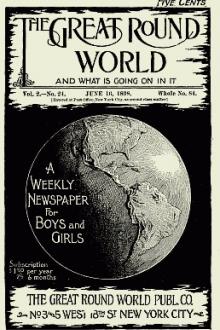 The Great Round World and What Is Going On In It, Vol. 2, No. 24, June 16, 1898 by Various