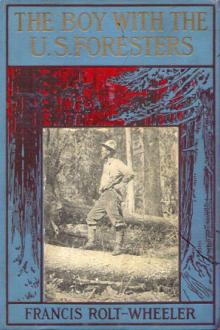 The Boy With the U. S. Foresters by Francis Rolt-Wheeler