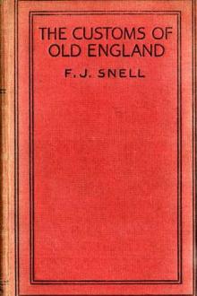 The Customs of Old England by F. J. Snell