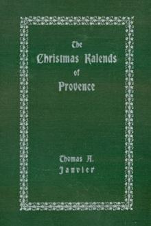 The Christmas Kalends of Provence by Thomas A. Janvier
