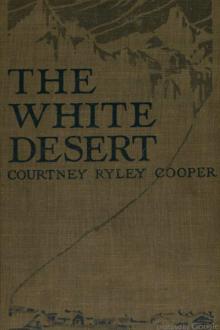 The White Desert by Courtney Ryley Cooper