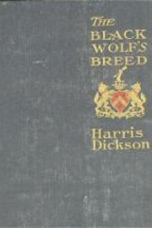 The Black Wolf's Breed by Harris Dickson