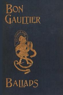 The Bon Gaultier Ballads by Sir Martin Theodore, William Edmondstoune Aytoun