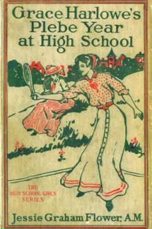 Grace Harlowe's Plebe Year at High School by Josephine Chase