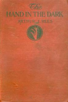 The Hand in the Dark by Arthur J. Rees