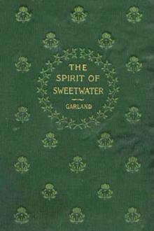 The Spirit of Sweetwater by Hamlin Garland
